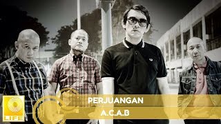 ACAB  Perjuangan Official Audio [upl. by Vinita]