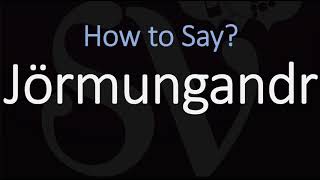 How to Pronounce Jörmungandr CORRECTLY Norse Mythology [upl. by Tallbott]