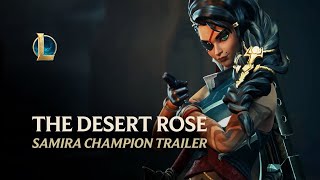 Samira The Desert Rose  Champion Trailer  League of Legends [upl. by Angrist672]