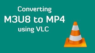 Convert m3u8 to mp4 using VLC [upl. by Sidon]