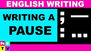 English Writing  Punctuation  How to Write a Pause  — [upl. by Belshin398]