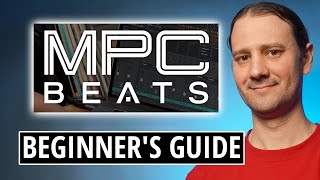 MPC Beats Software Tutorial  For Complete Beginners [upl. by Ayitahs866]