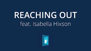 Reaching Out  Official Track Video  feat Isabella Hixson  Youth Christian Music [upl. by Nahum147]