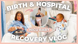 C SECTION BIRTH amp HOSPITAL RECOVERY VLOG  High risk pregnancy  NICU BABY  Kayla Simone [upl. by Ahseal545]