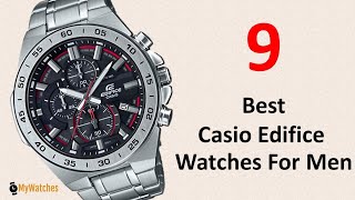 9 Best Casio Edifice Watches For Men [upl. by Irolav570]