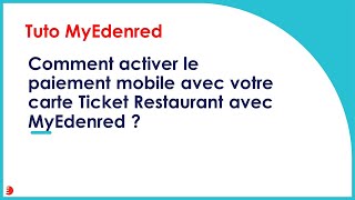 Tuto MyEdenred Comment activer le paiement mobile sur MyEdenred [upl. by Eeruhs]