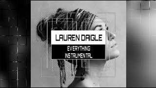 Lauren Daigle  Everything  Instrumental Karaoke Track with Lyrics [upl. by Nakasuji629]