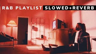 rampb slowed  reverb Playlist [upl. by Cyn]