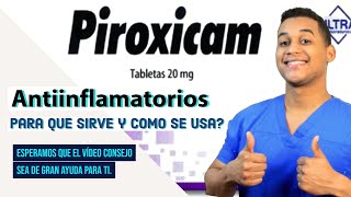 PIROXICAM para que sirve Dosis y Como se toma 💊 [upl. by Dlonyar]