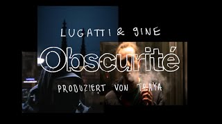 LUGATTI amp 9INE  OBSCURITÉ prod by TRAYA Official Video [upl. by Korff]