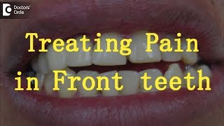 Management of pain in front teeth  Dr Manesh Chandra Sharma [upl. by Brynn]