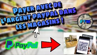 COMMENT PAYER AVEC DE L’ARGENT PAYPAL DANS LES MAGASINS  2020 [upl. by Dine]