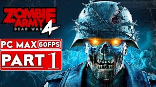 ZOMBIE ARMY 4 DEAD WAR Gameplay Walkthrough Part 1 1080p HD 60FPS PC  No Commentary [upl. by Delphina239]