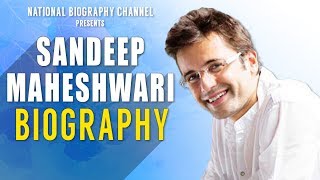 Sandeep Maheshwari Biography  Full Success Story [upl. by Nabois645]