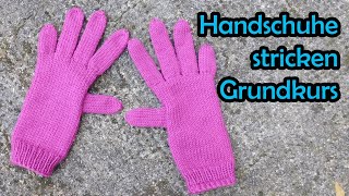 Handschuhe stricken  Fingerhandschuhe Grundkurs [upl. by Marcille]