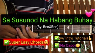 Sa Susunod Na Habang Buhay  BenampBen No Capo  Super Easy Chords Guitar Tutorial [upl. by Eelram]