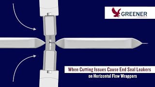 When Cutting Issues Cause End Seal Leakers on Horizontal Flow Wrappers [upl. by Flowers]