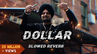 DOLLAR slowed  reverb sidhu moose wala [upl. by Aronal]