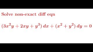 Solving NonExact differential equations Example 15 [upl. by Rairb]