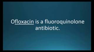 How to pronounce ofloxacin Floxin Memorizing Pharmacology Video Flashcard [upl. by Nimref]