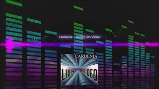 Cardenia  Living On Video [upl. by Capriola]