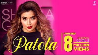 PATOLA  Full Video  Shipra Goyal  Veet Baljit  Intense  Humble Music [upl. by Yelsnit938]