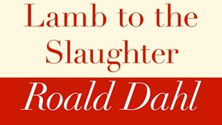 Roald Dahl  Lamb to the Slaughter  Full audiobook with text AudioEbook [upl. by Seel]