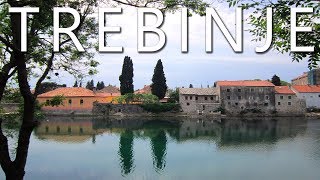 Trebinje Bosnia and Herzegovina [upl. by Wyon]