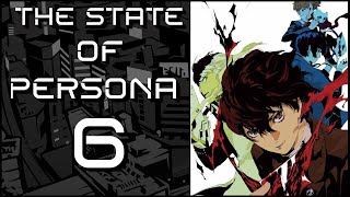 The State of Persona 6  Everything That We Know So Far [upl. by Nahk]