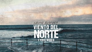 Nando Agüeros quotViento del Nortequot Video Lyric 20 [upl. by Hannaj611]