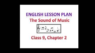 English Lesson Plan The Sound of Music Class 9 Chapter 2 [upl. by Heyes275]