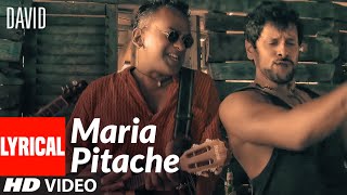 Maria Pitache Lyrical Video  David  Vikram Isha Sharwani  Remo Fernandes [upl. by Girand730]