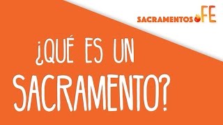 ¿Qué es un sacramento  1 [upl. by Eelnodnarb264]