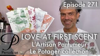 LArtisan Parfumeur Le Potager perfume review on Persolaise Love At First Scent episode 271 [upl. by Corrina]