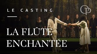 La Flûte enchantée  Le casting [upl. by Savior]