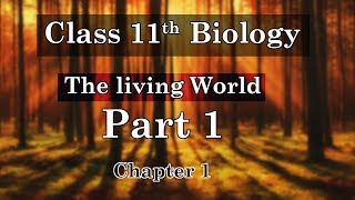 Chapter 1 The Living World Unveiled 11th Grade Biology [upl. by Egni]