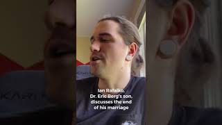 Ian Rafalko Dr Eric Bergs Son Talks About The End of His Marriage [upl. by Ennasus]