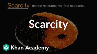 Scarcity  Basic economics concepts  Economics  Khan Academy [upl. by Ybba]