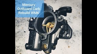 Mercury Outboard Carb Rebuild WMK [upl. by Rizan]