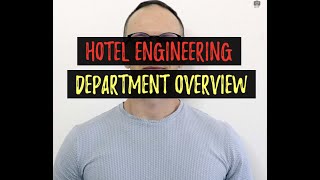 The Hotel Engineering Department  Overview [upl. by Rudin674]