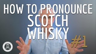 How to Pronounce Scotch Whisky 1 [upl. by Braunstein]