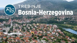 Trebinje BosniaHerzegovina Yugloslavian Diversity  Rick Steves’ Europe Travel Guide [upl. by Findley]