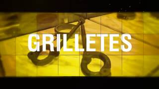 Grilletes [upl. by Caitrin722]