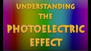 What is the Photoelectric Effect [upl. by Saum]