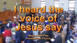 I heard the voice of Jesus say [upl. by Assele55]