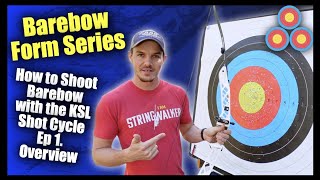 Barebow Archery Form Series EP 1  Overview  NTS SystemKSL Shot Cycle [upl. by Ttocserp]