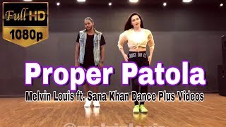 Proper Patola  Melvin Louis ft Sana Khan  Dance Plus Videos [upl. by Opiak152]