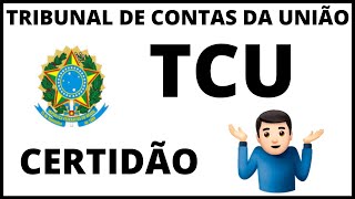 Como emitir a Certidão do Tribunal de Contas da União  TCU [upl. by Arrais]