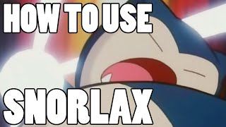 How To Use Snorlax Snorlax Strategy Guide ORAS  XY [upl. by Janessa]