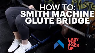 Smith Machine Glute Bridge How To [upl. by Irdua]